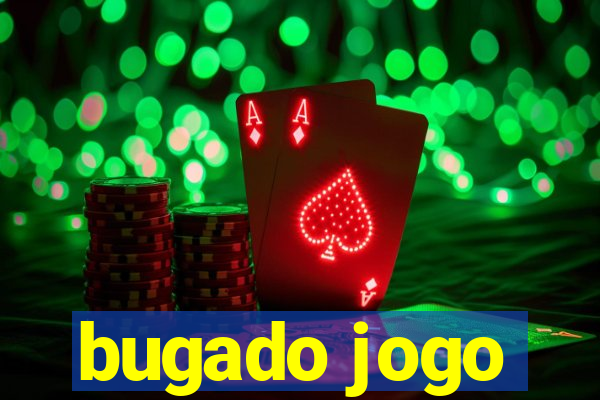 bugado jogo